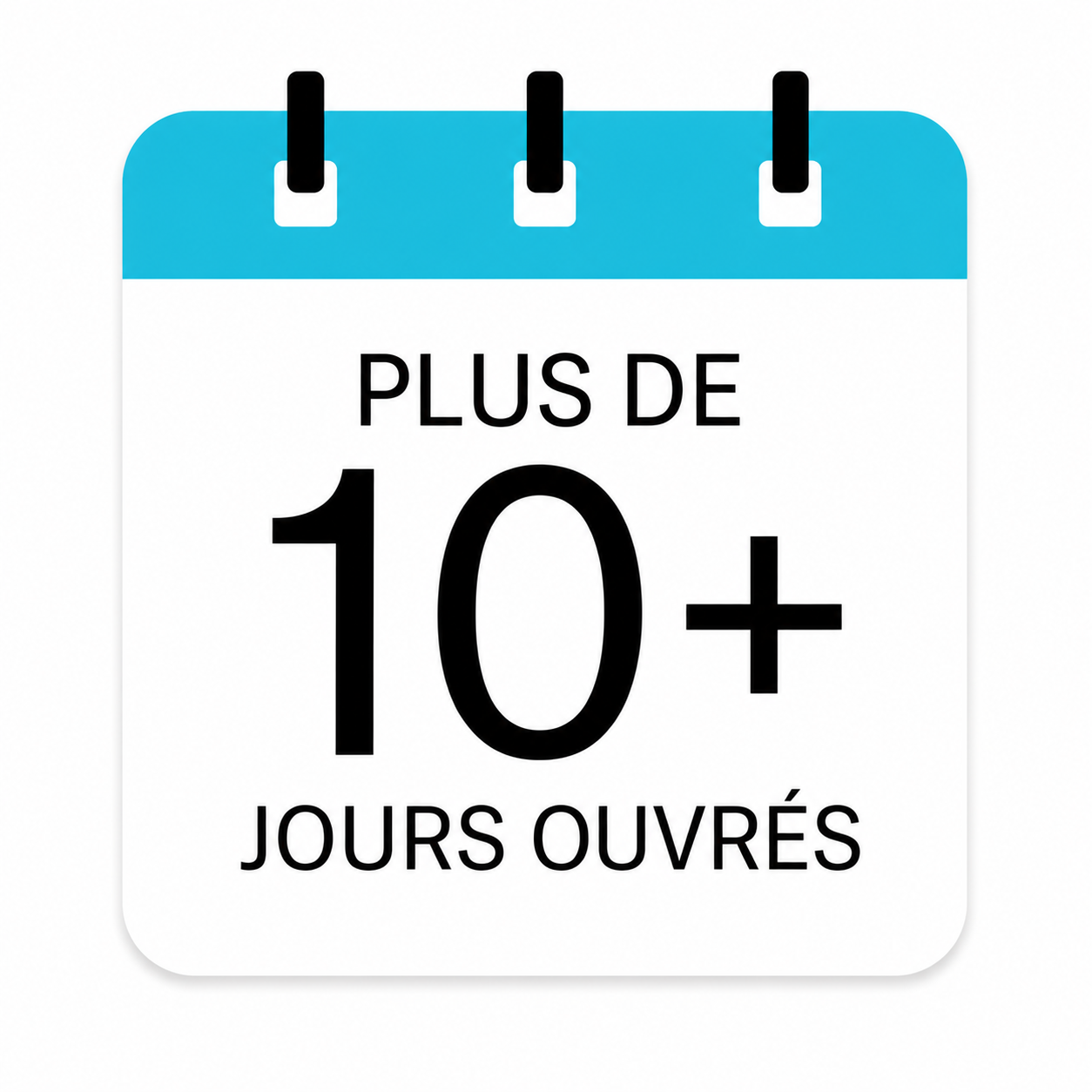 plus de 10 jours ouvrés