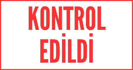 Kontrol Edildi