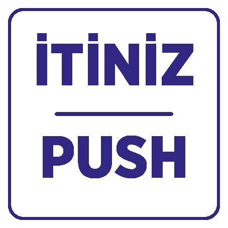 İtiniz-Push Uyarı Levhası