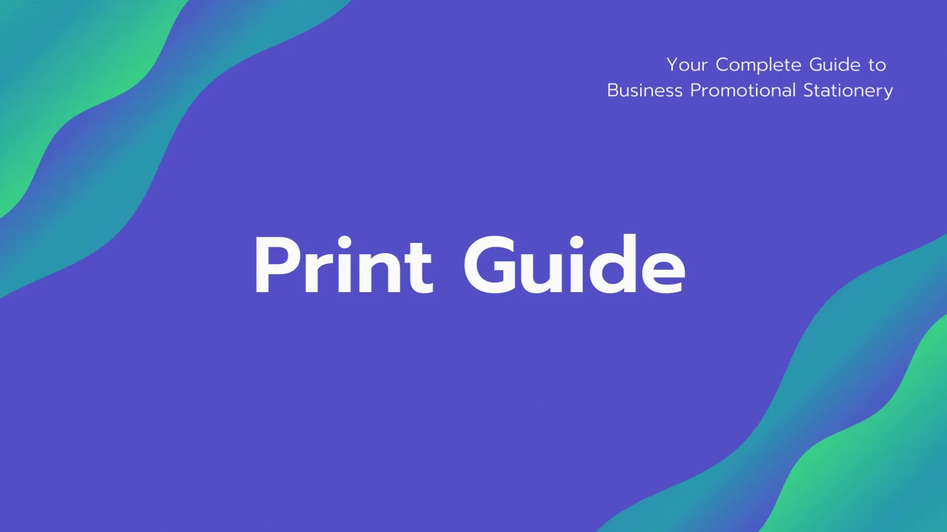 Print Ready - Your Complete Guide to Business Promotional Stationery